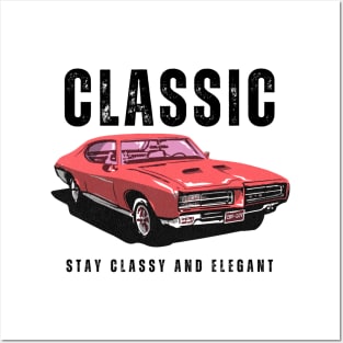 Car - Stay Classic and Elegant Posters and Art